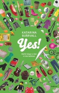 Bokomslag till boken Yes - Därför köper vi det vi inte behöver