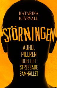 Störningen ADHD, Pillren och det stressade samhället